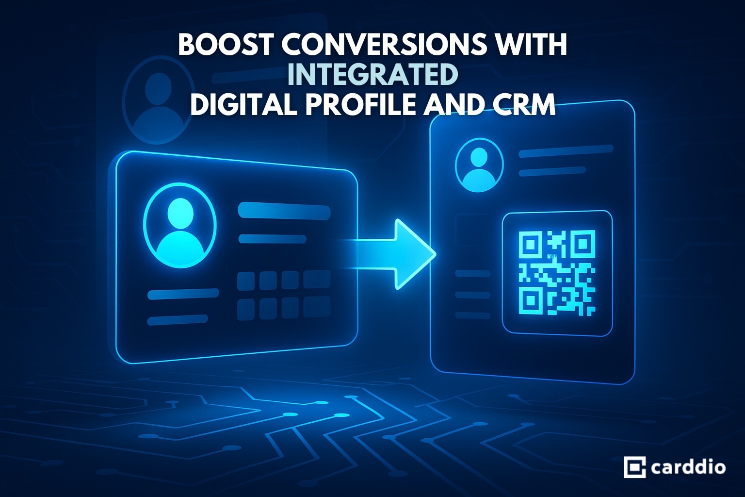 BOOST-CONVERSIONS-WITH-INTEGRATED-DIGITAL-PROFILE-AND-CRM