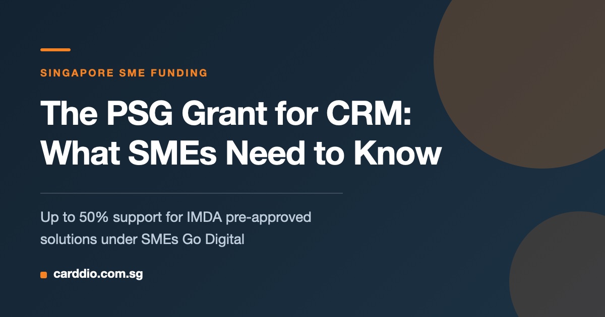 PSG Grant for CRM guide for Singapore SMEs - Carddio, an IMDA pre-approved solution